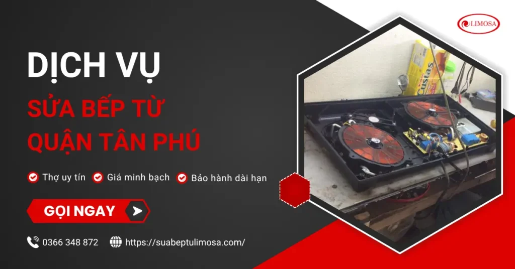 Sửa bếp từ Quận Tân Phú