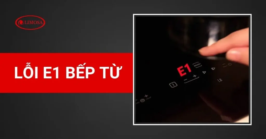 Lỗi E1 bếp từ