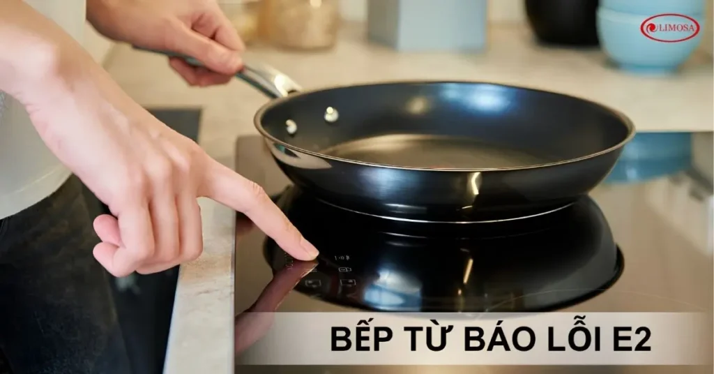 Lỗi E2 bếp từ là lỗi gì